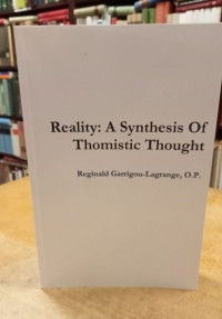 Garrigou-Lagrange%2C+Reginald%3A%3AReality%3A+A+Synthesis+of+Thomistic+Thought.