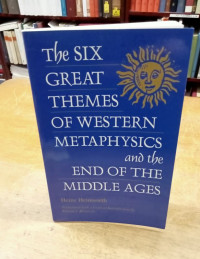 Heimsoeth%2C+Heinz%3A%3AThe+Six+Great+Themes+of+Western+Metaphysics+and+the+Ende+of+the+Middle+Ages.