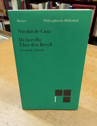 Nikolaus+von+Kues+%28Nicolai+de+Cusa%29%3A%3ADe+beryllo.+%C3%9Cber+den+Beryll.+Lateinisch-Deutsch.+hrsg.+v.+K.+Bormann.