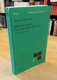 Nikoluas+von+Kues+%28Nicolai+de+Cusa%29%3A%3AIdiota+de+mente.+Der+Laie+%C3%BCber+den+Geist.+Lateinisch-Deutsch.+Hrsg.+v.+Renate+Steiger.