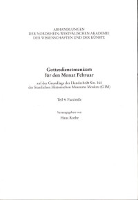 Rothe%2C+Hans+%28Hrsg.%29%3A%3A+Gottesdienstmen%C3%A4um+f%C3%BCr+den+Monat+Februar+auf+der+Grundlage+der+Handschrift+Sin.+164+des+Staatlichen+Historischen+Museums+Moskau+%28GIM%29.+Teil+4%3A+Facsimile.