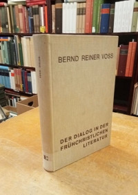 Voss%2C+Bernd+Reiner%3A%3A+Der+Dialog+in+der+fr%C3%BChchristlichen+Literatur.